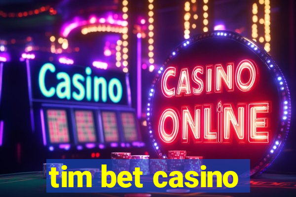 tim bet casino